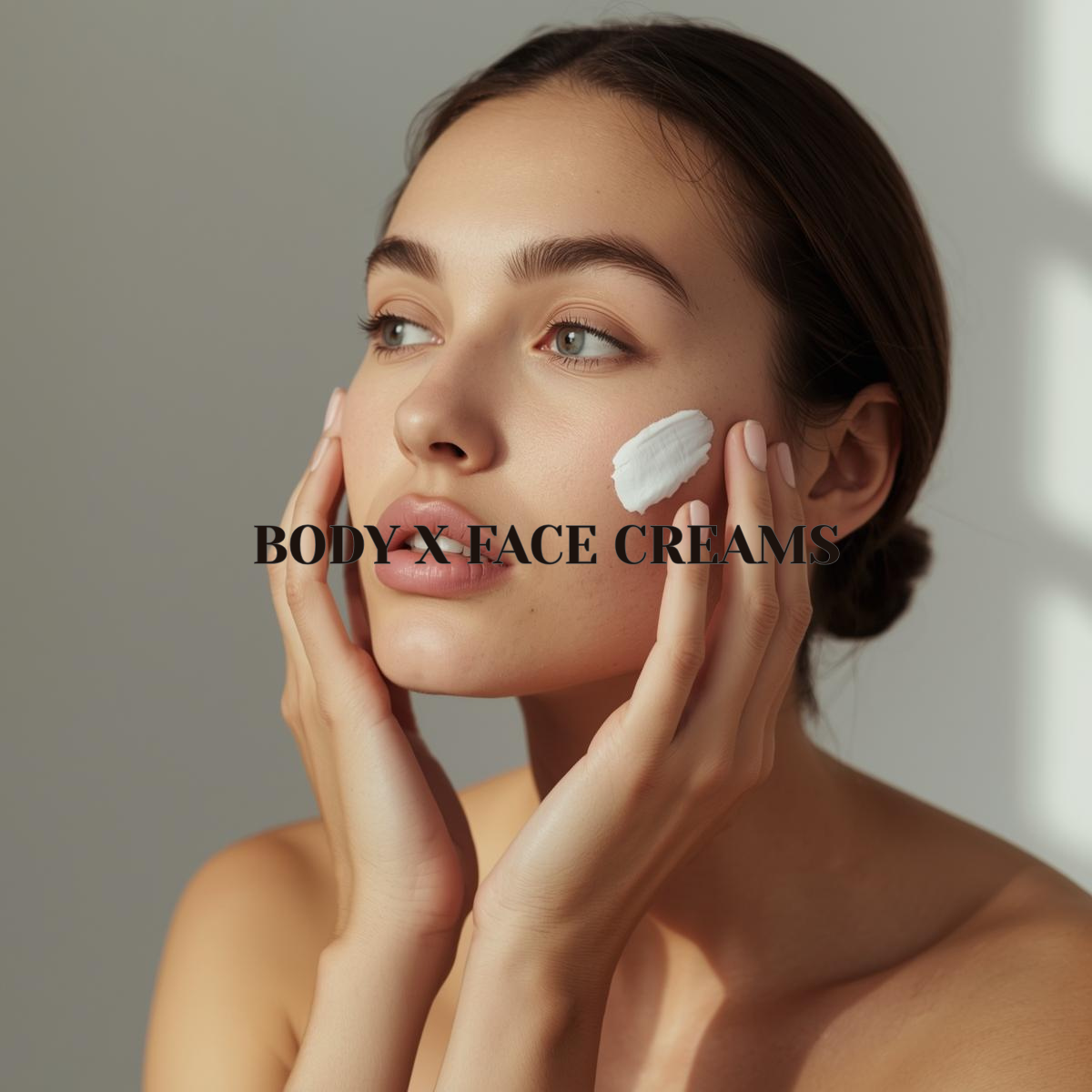 Body x Face Creams